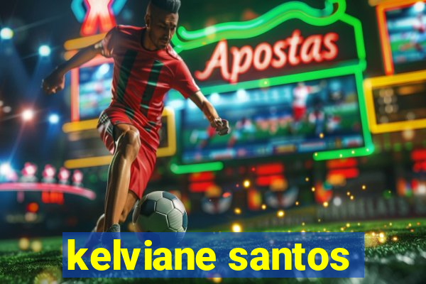 kelviane santos